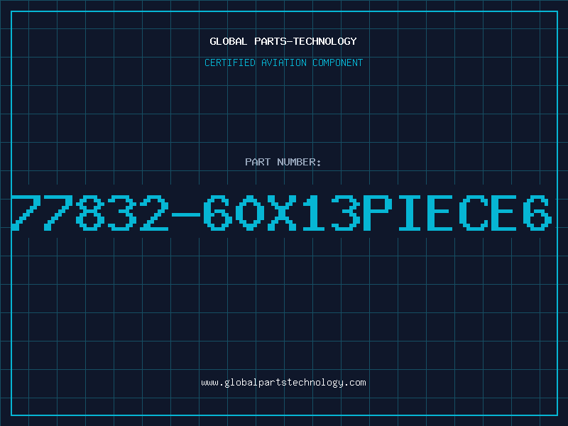 Aviation Part 77832-60X13PIECE6