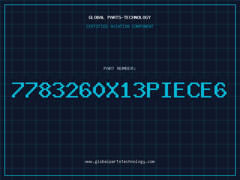 Aviation Part 7783260X13PIECE6