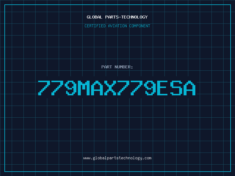 Aviation Part 779MAX779ESA