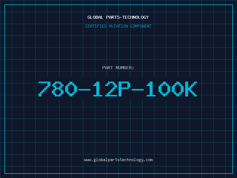 Aviation Part 780-12P-100K