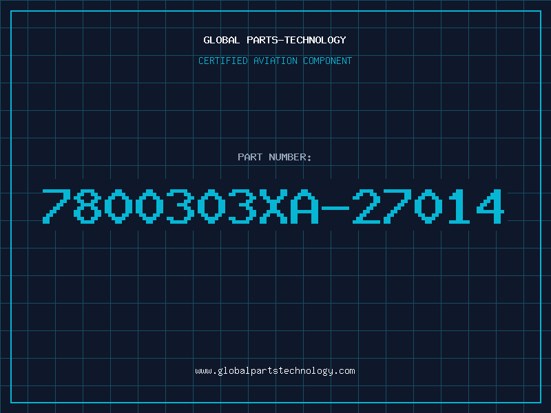 Aviation Part 7800303XA-27014