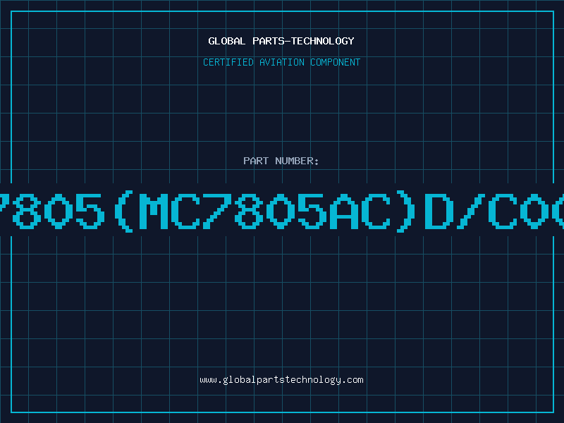 Aviation Part 7805(MC7805AC)D/C00