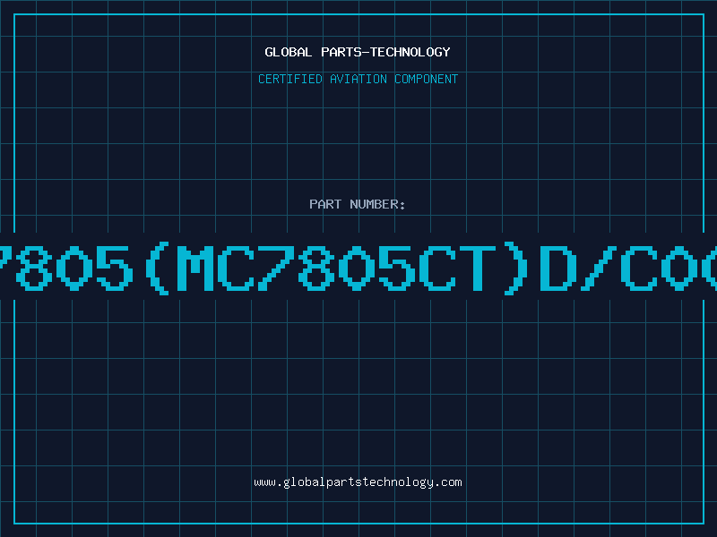 Aviation Part 7805(MC7805CT)D/C00