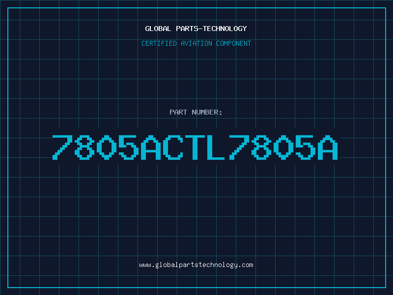 Aviation Part 7805ACTL7805A