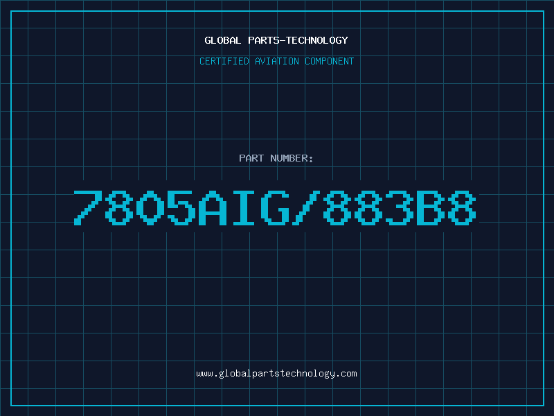 Aviation Part 7805AIG/883B8