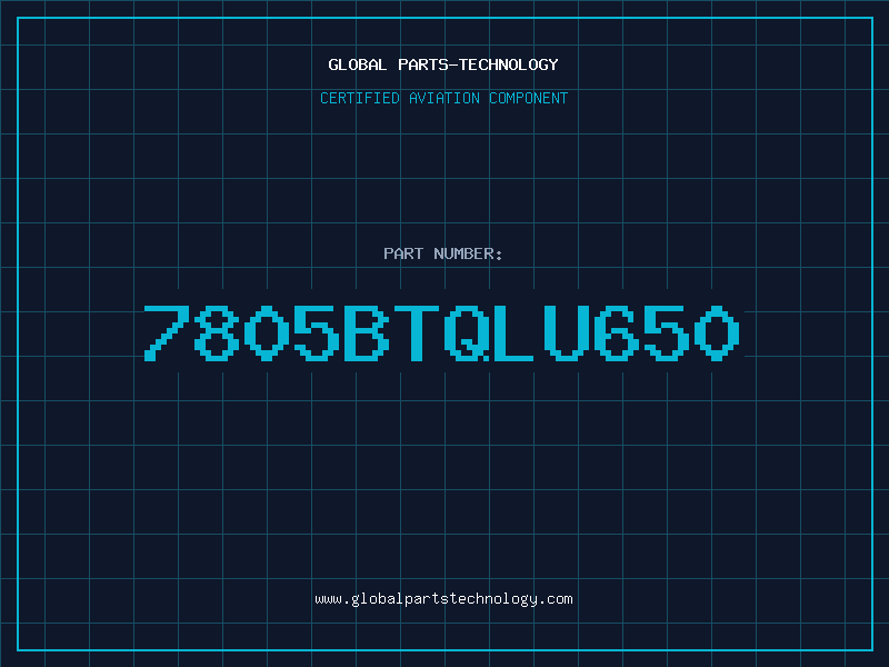 Aviation Part 7805BTQLU650