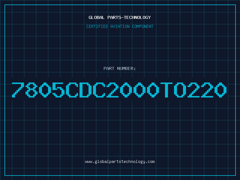 Aviation Part 7805CDC2000TO220