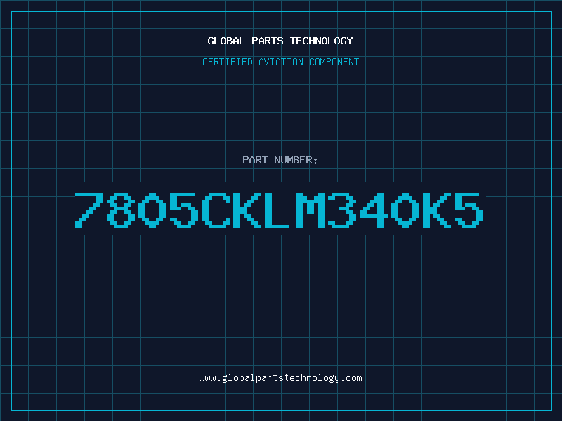 Aviation Part 7805CKLM340K5