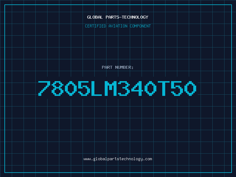 Aviation Part 7805LM340T50