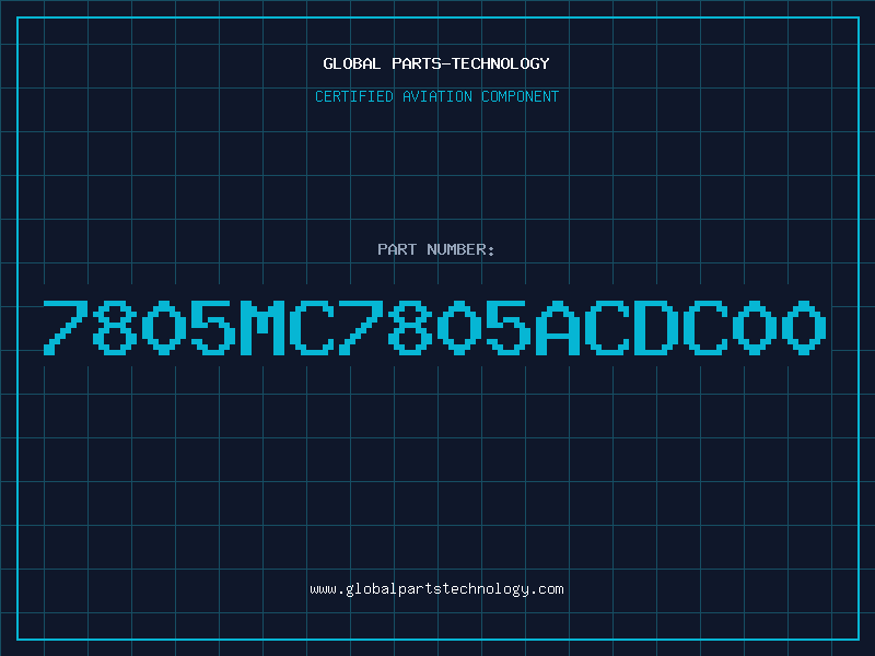Aviation Part 7805MC7805ACDC00