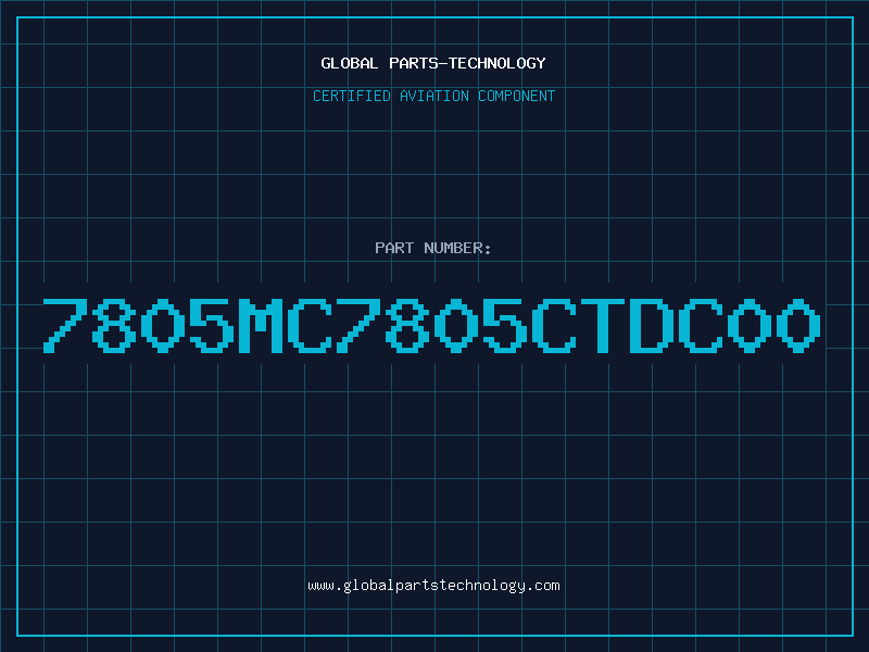 Aviation Part 7805MC7805CTDC00