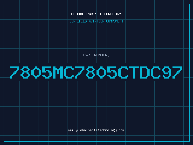 Aviation Part 7805MC7805CTDC97