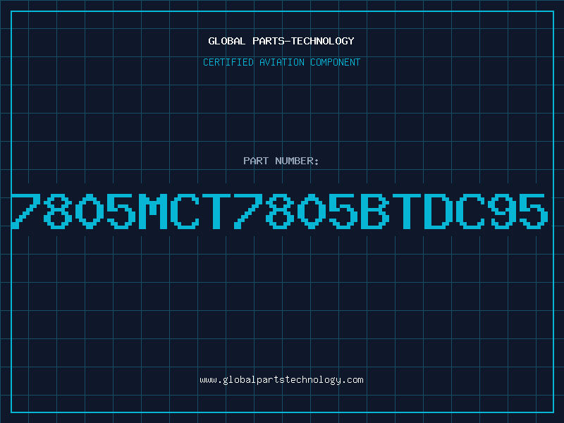 Aviation Part 7805MCT7805BTDC95