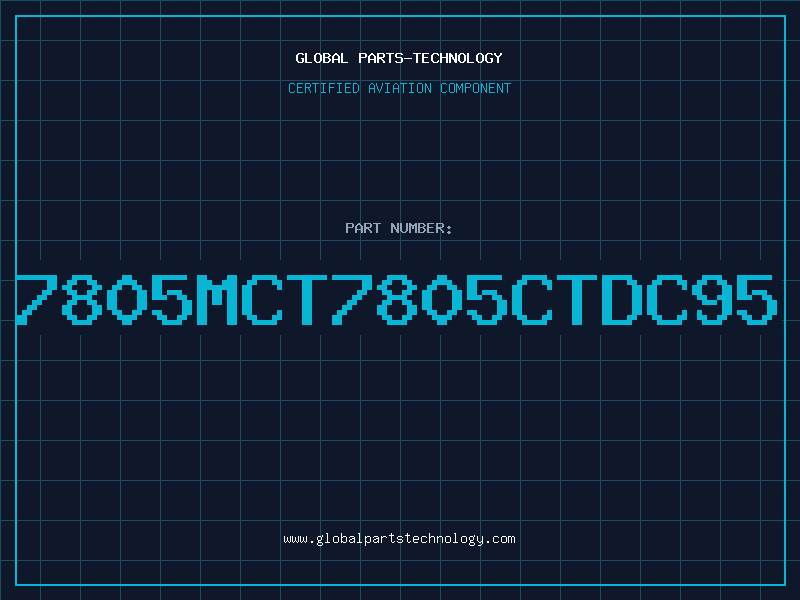 Aviation Part 7805MCT7805CTDC95