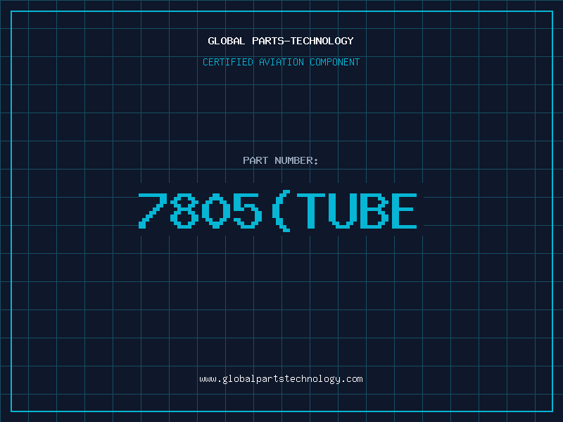 Aviation Part 7805TUBE