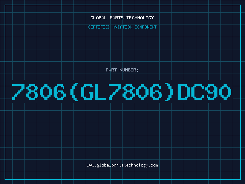 Aviation Part 7806(GL7806)DC90