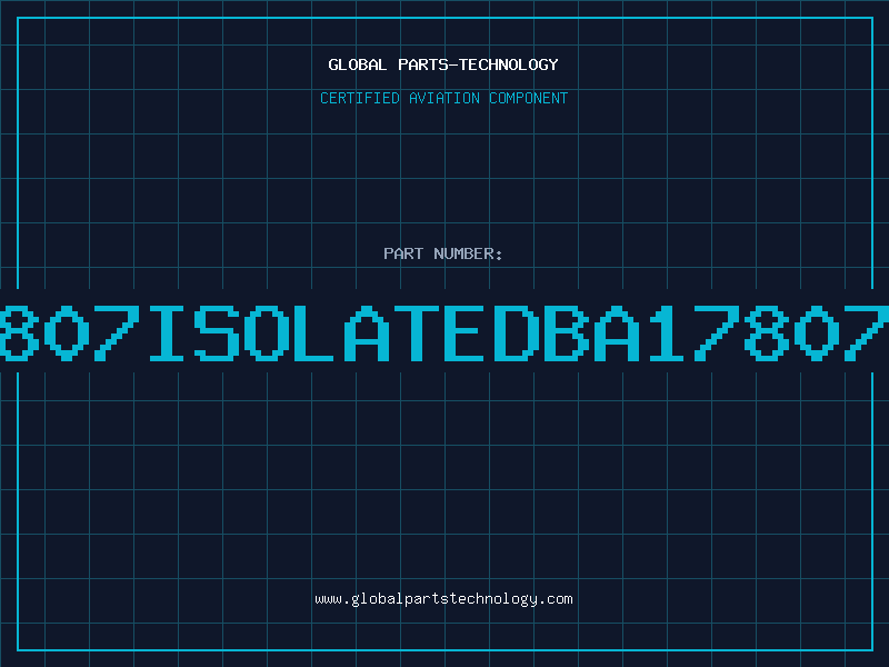 Aviation Part 7807ISOLATEDBA17807T