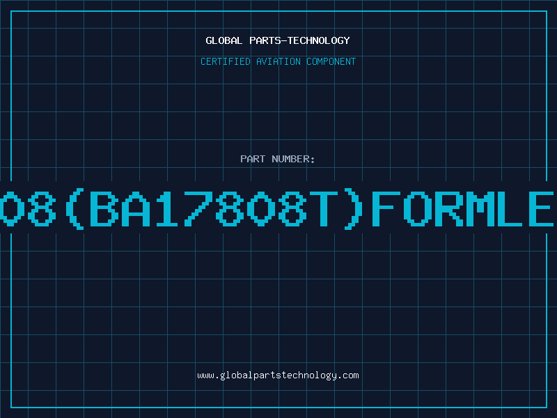 Aviation Part 7808BA17808TFORMLEAD