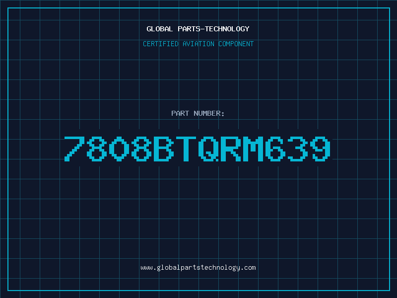 Aviation Part 7808BTQRM639