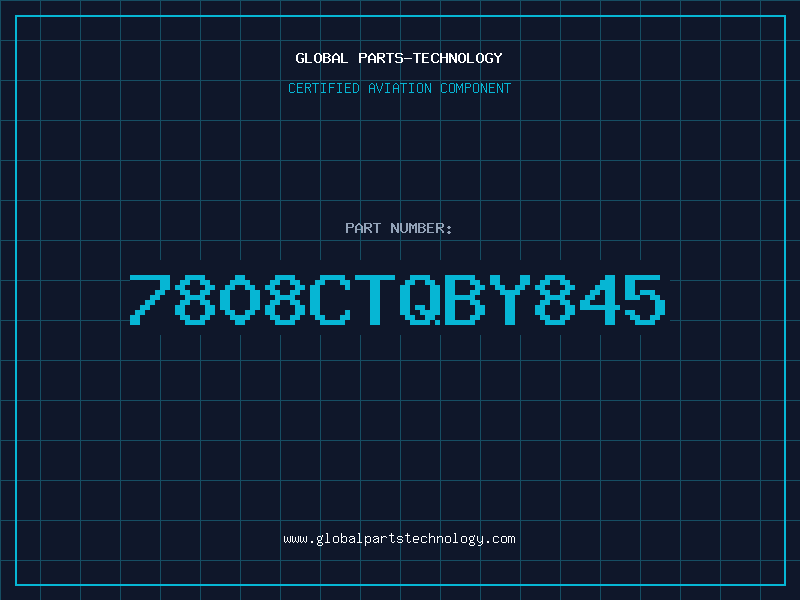 Aviation Part 7808CTQBY845