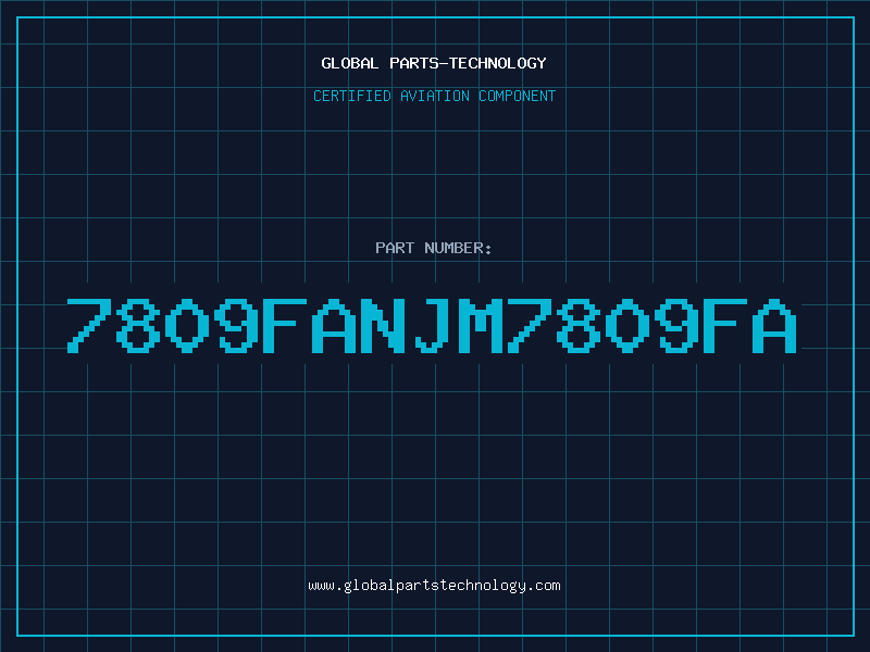 Aviation Part 7809FANJM7809FA