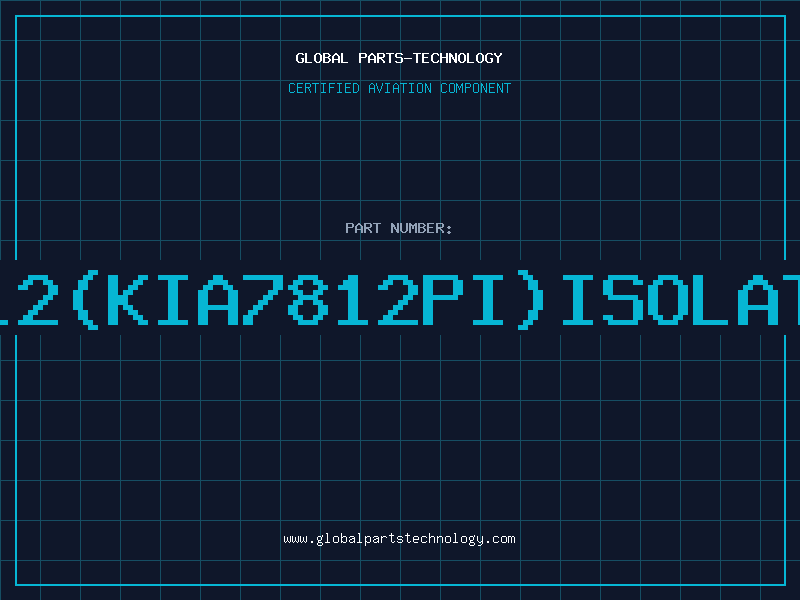 Aviation Part 7812(KIA7812PI)ISOLATED