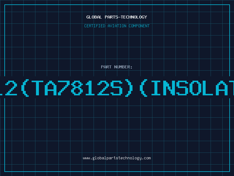 Aviation Part 7812(TA7812S)(INSOLATED