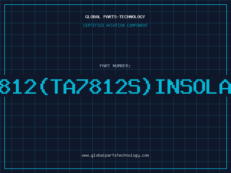 Aviation Part 7812(TA7812S)INSOLAT
