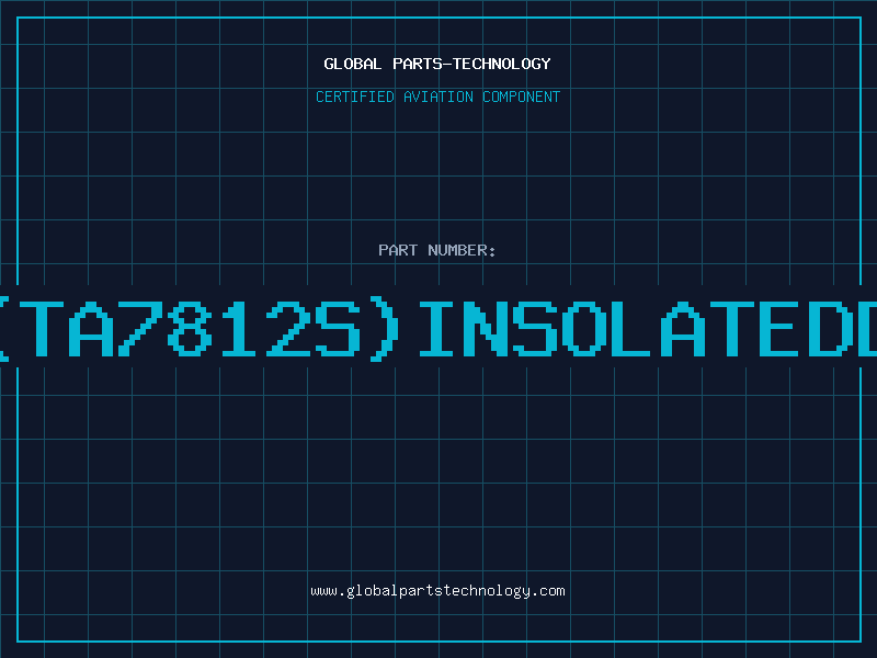 Aviation Part 7812(TA7812S)INSOLATEDD/C97