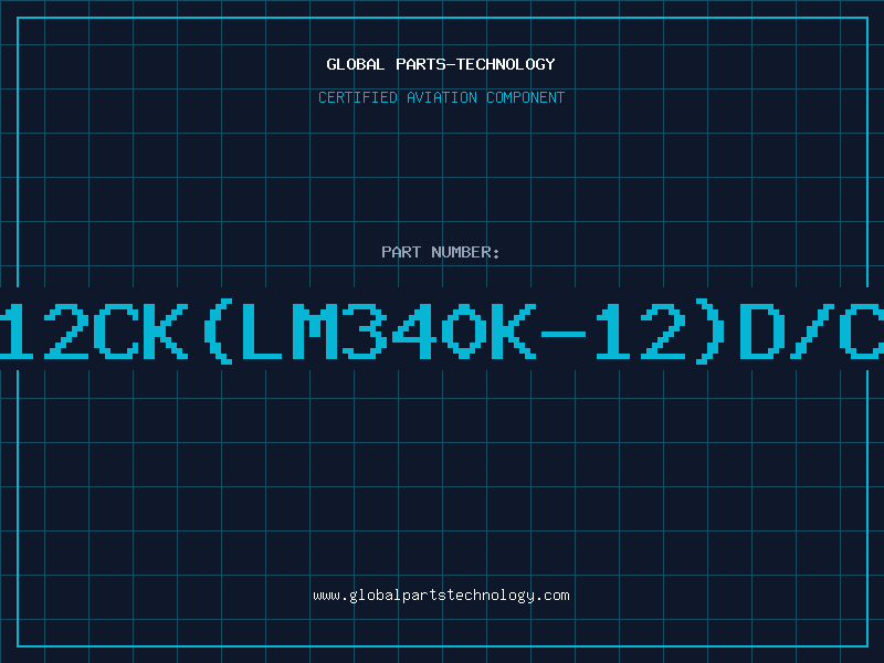 Aviation Part 7812CK(LM340K-12)D/C86