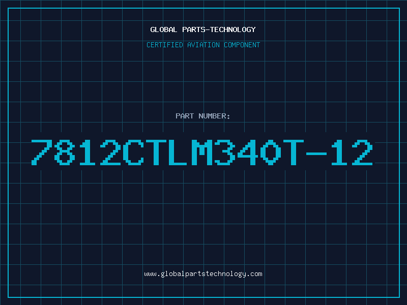 Aviation Part 7812CTLM340T-12