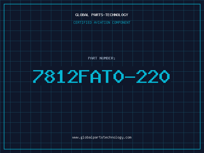 Aviation Part 7812FAT0-220