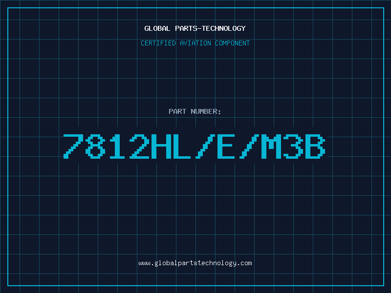 Aviation Part 7812HL/E/M3B