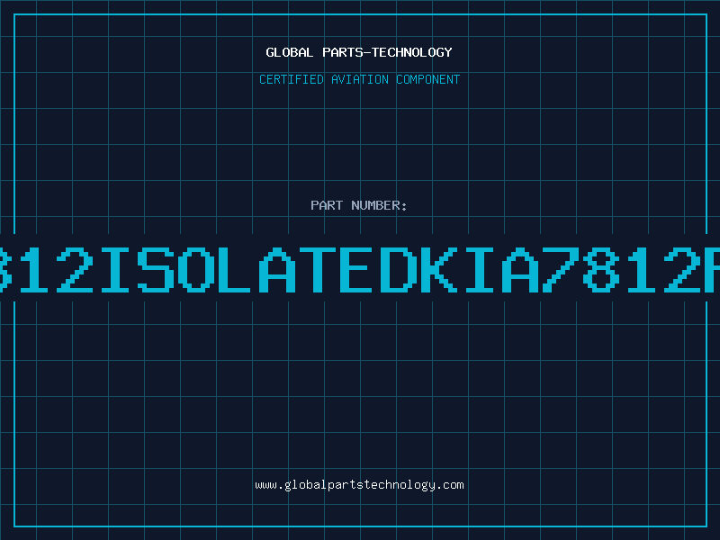 Aviation Part 7812ISOLATEDKIA7812PI