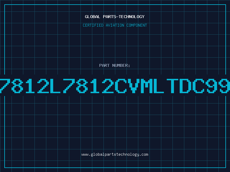 Aviation Part 7812L7812CVMLTDC99