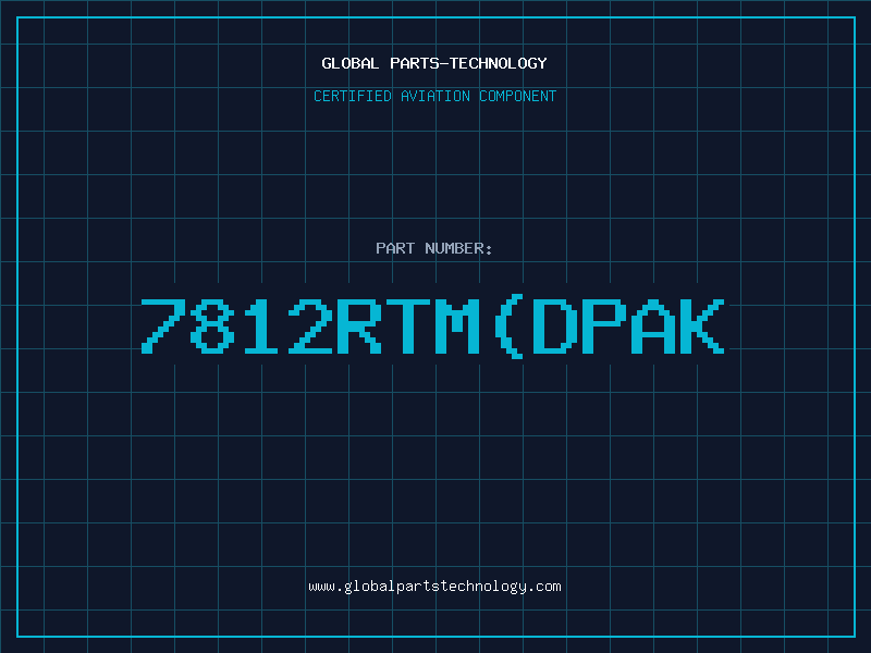 Aviation Part 7812RTM(DPAK