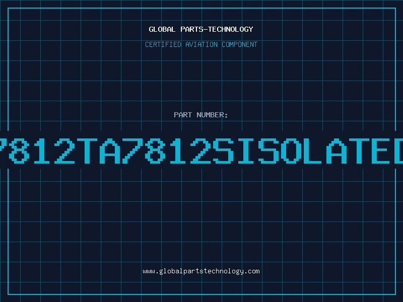 Aviation Part 7812TA7812SISOLATED