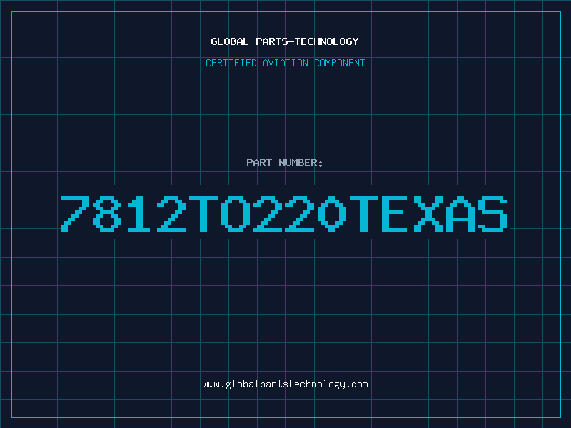 Aviation Part 7812TO220TEXAS