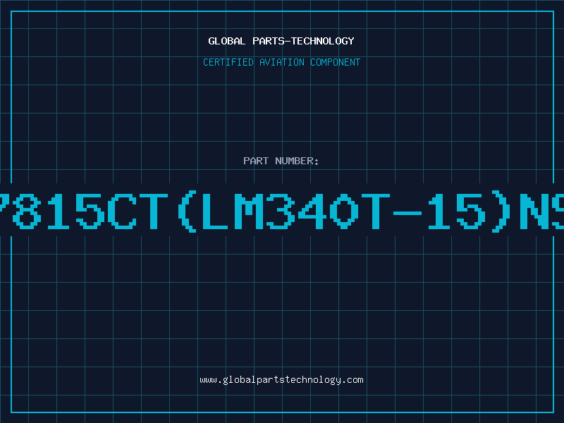 Aviation Part 7815CT(LM340T-15)NS