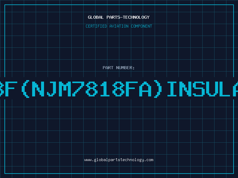 Aviation Part 7818FNJM7818FAINSULATED