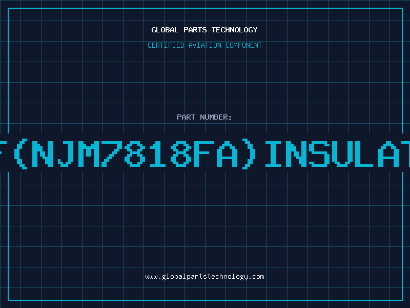 Aviation Part 7818FNJM7818FAINSULATED95