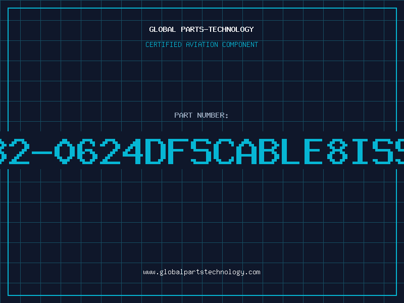 Aviation Part 782-0624DFSCABLE8ISS1