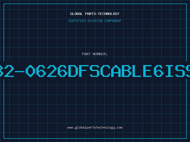 Aviation Part 782-0626DFSCABLE6ISS1