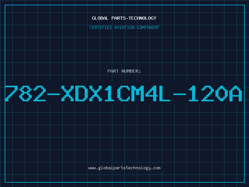 Aviation Part 782-XDX1CM4L-120A