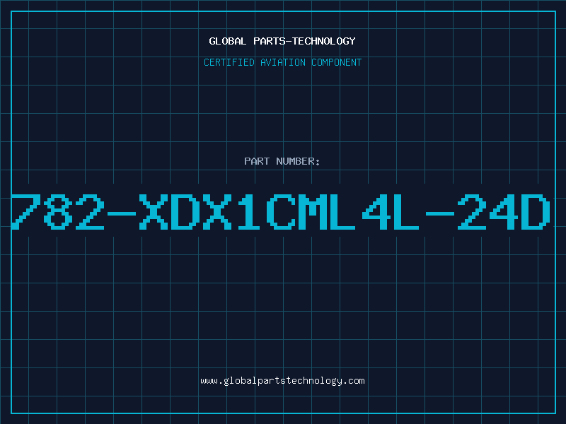 Aviation Part 782-XDX1CML4L-24D