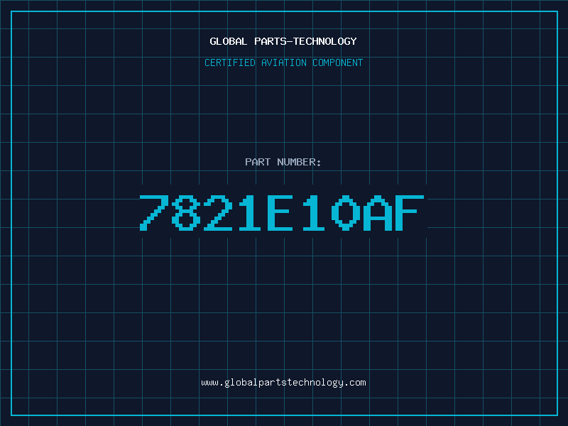 Aviation Part 7821E10AF