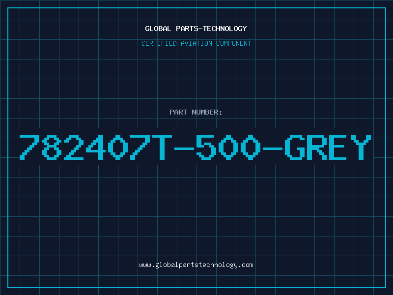 Aviation Part 782407T-500-GREY