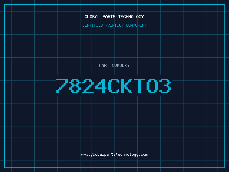 Aviation Part 7824CKTO3