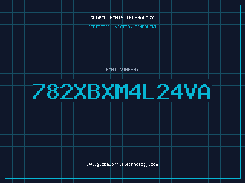 Aviation Part 782XBXM4L24VA