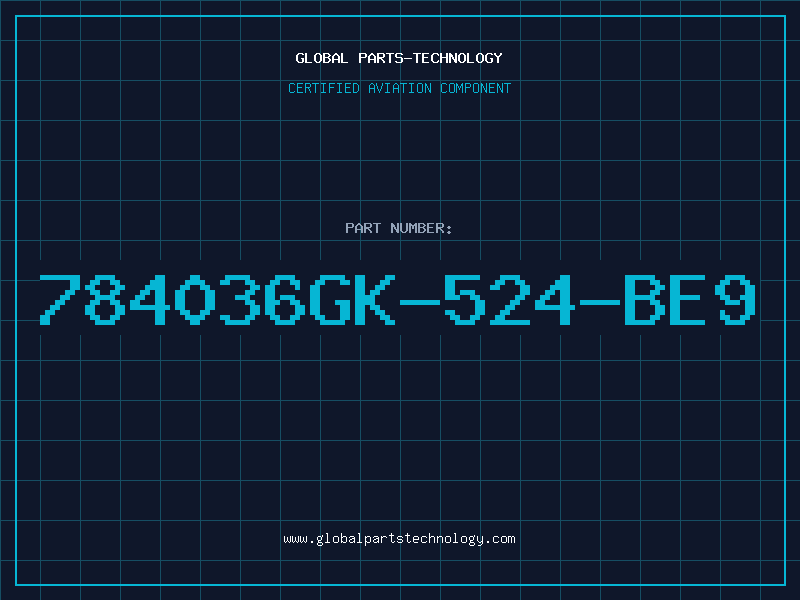 Aviation Part 784036GK-524-BE9